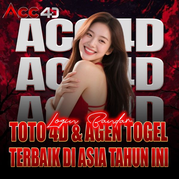 ACC4D : Login Bandar Toto 4D & Agen Togel Terbaik Di Asia Tahun Ini