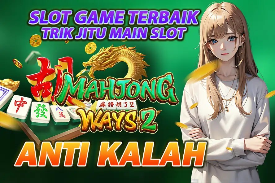 ACC4D : MAHJONG WAYS 2 ANTI KALAH DENGAN POLA