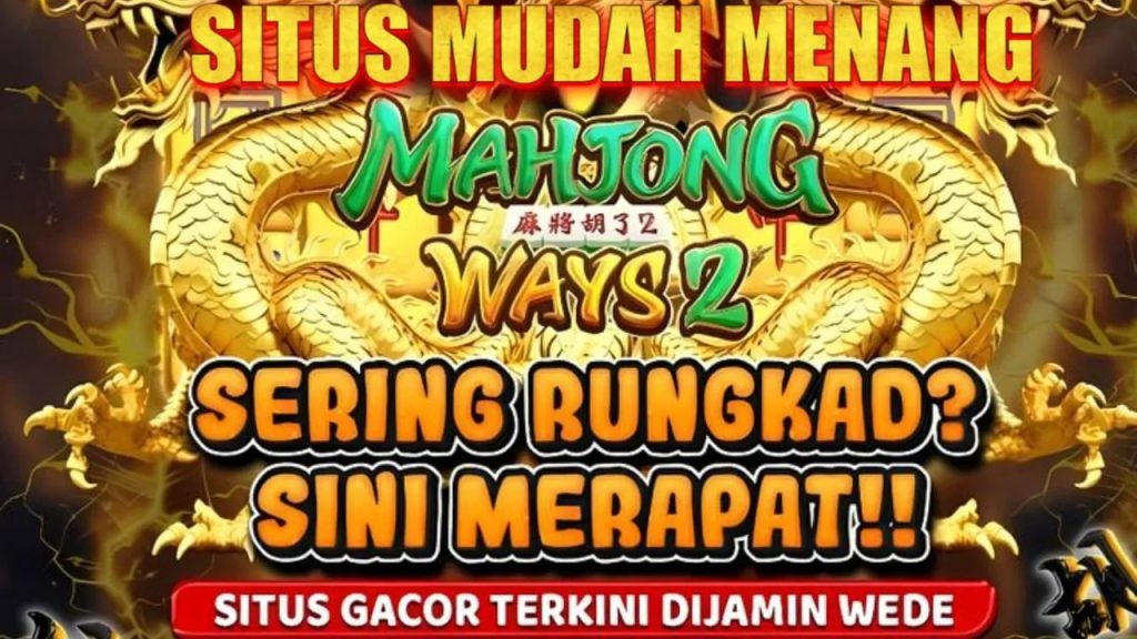 ACC4D: SITUS MUDAH MENANG MAHJONG WAYS 2 SERING RUNGKAT SINI MERAPAT – SOLUSI PASTI JEPE PAUS ANTI RUNGKAD!
