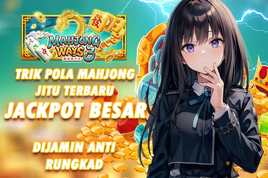LTE4D: TRIK POLA MAHJONG JITU TERBARU JACKPOT BESAR – RAHASIA KUNCI MAX WIN X10 FENOMENAL!