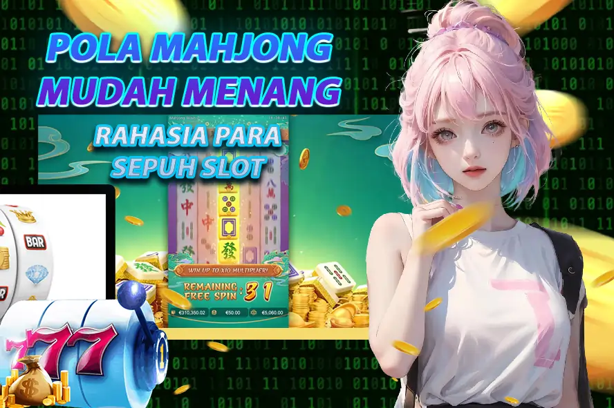 SLOT GACOR: BONGKAR POLA MAHJONG MUDAH MENANG RAHASIA PARA SEPUH SLOT